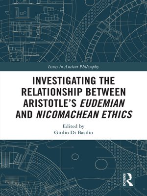 cover image of Investigating the Relationship Between Aristotle's Eudemian and Nicomachean Ethics
